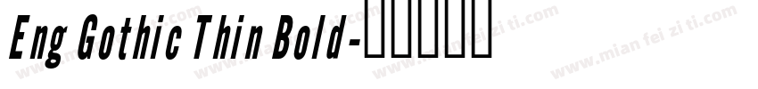 Eng Gothic Thin Bold字体转换